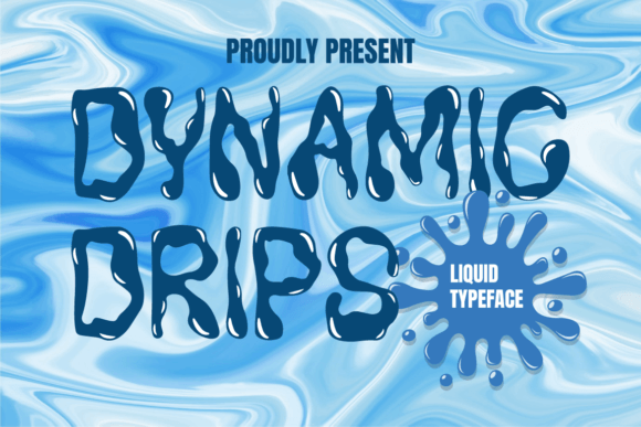 Dynamic Drips: A Splashy Font for Eye-Catching Branding