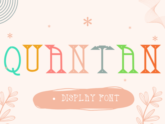 Quantan: A Quirky and Sweet Display Font for Creative Projects