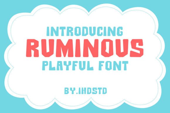 Ruminous: A Playful Font for Engaging Visuals