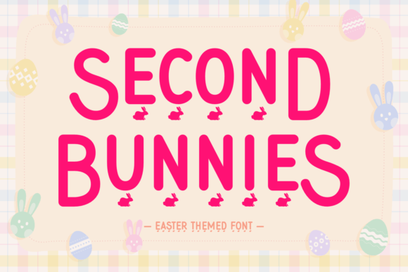 Second Bunnies: A Whimsical Display Font Review