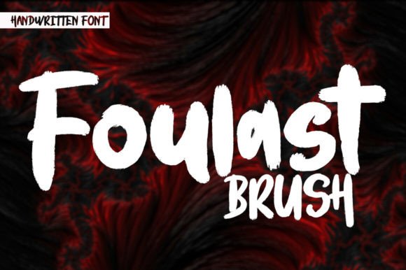 Unleashing Creativity with Foulast: A Dynamic Brush Display Font